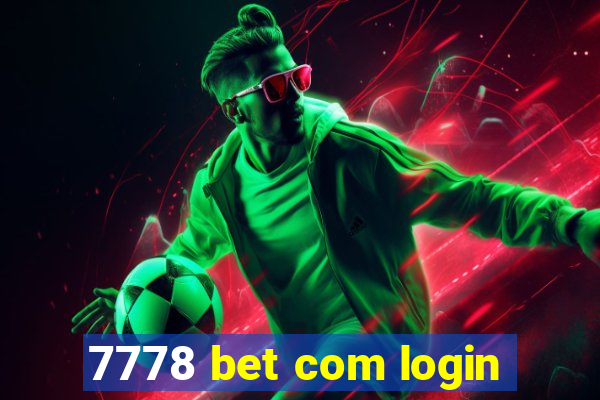 7778 bet com login